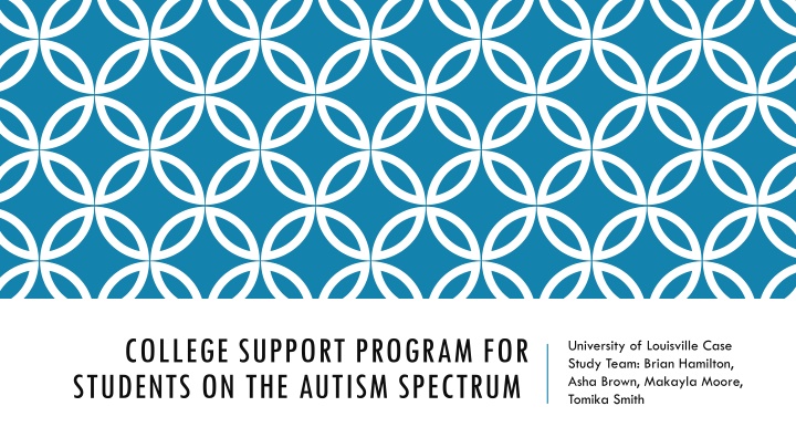College Support Program for Students on the Autism Spectrum - University of Louisville Case Study