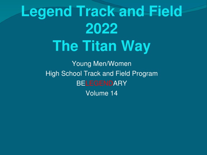 Legend Track and Field 2022 - The Titan Way High School Program