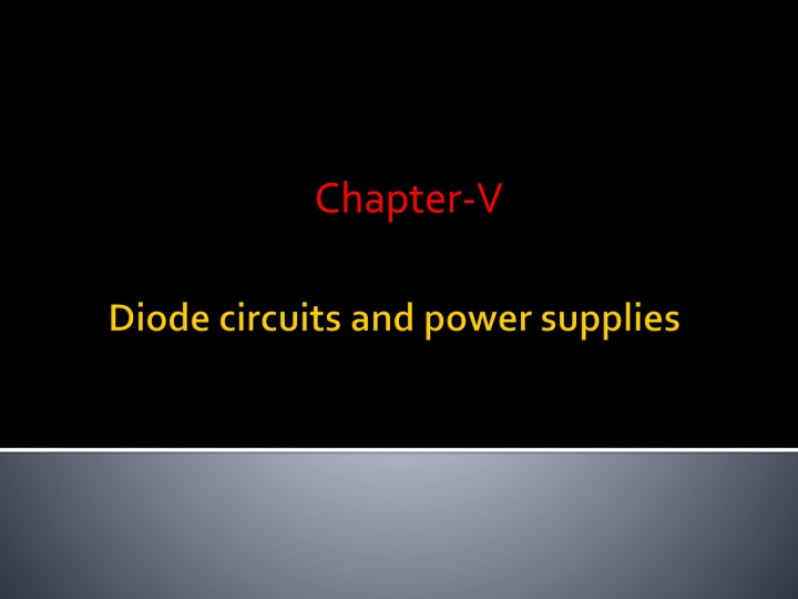 Diode Circuits and Rectifiers for Power Supplies