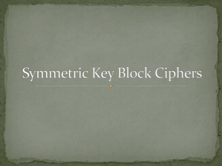Symmetric Key Block Ciphers - Overview and Implementation