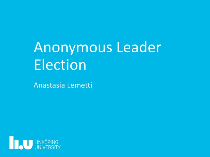Distributed Algorithms for Leader Election in Anonymous Systems