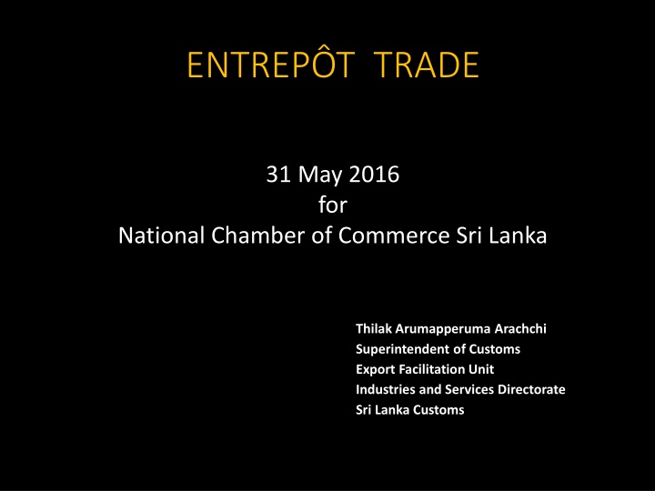 Overview of Entrept Trade Regulations in Sri Lanka