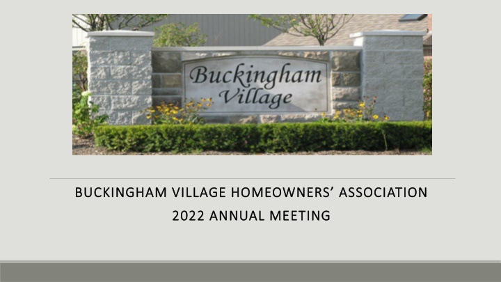 Buckingham Village Homeowners Association 2022 Annual Meeting Information