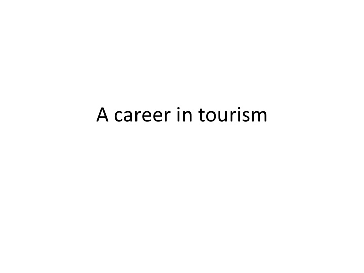 Potential Careers in the Tourism Industry
