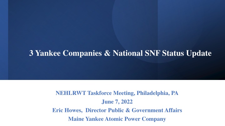 Update on Yankee Companies and National SNF Status