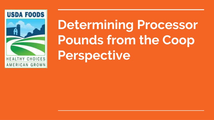 Co-op Perspective on Processor Pounds and Food Forecasting for Schools