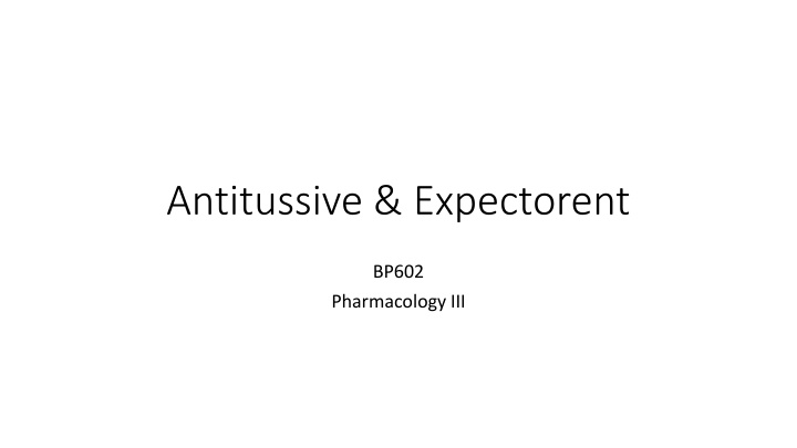 Antitussive and Expectorant Medications in Pharmacology III