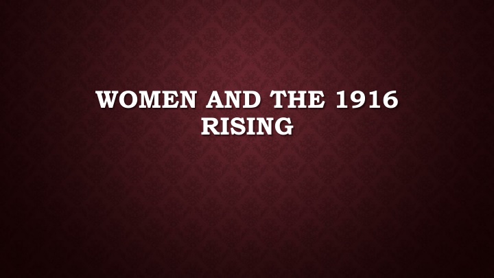 Women's Role in the 1916 Easter Rising