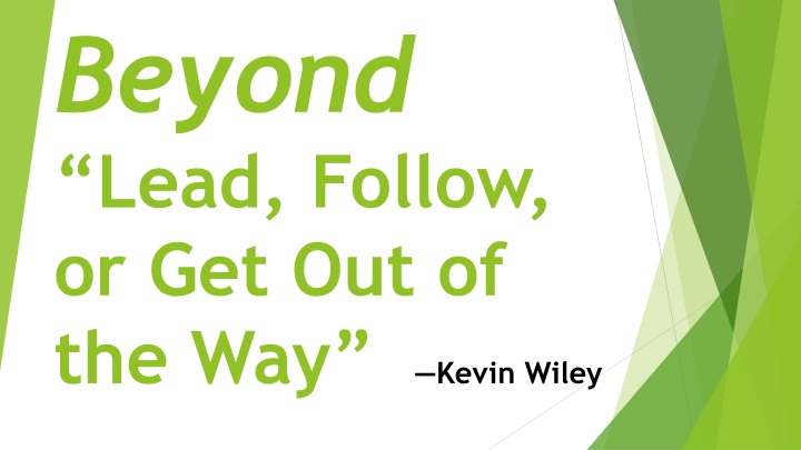 Leadership and Followership Dynamics
