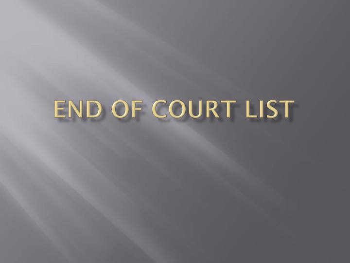 End of Court List Procedures