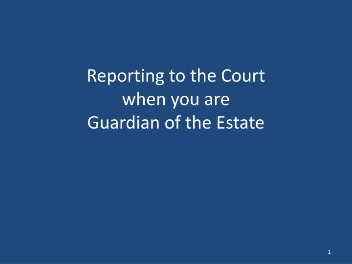 Responsibilities and Procedures of a Guardian of the Estate