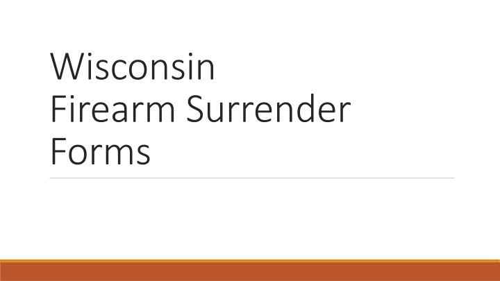 Wisconsin Firearm Surrender Forms and Procedure for Temporary Restraining Order