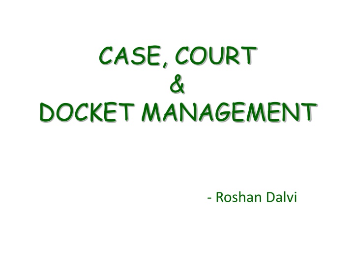 Innovative Case & Court Docket Management Strategies