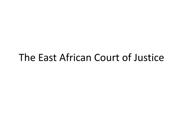 Overview of the East African Court of Justice