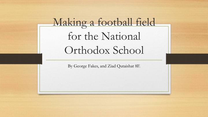 Proposal to Build Indoor Football Pitch at National Orthodox School