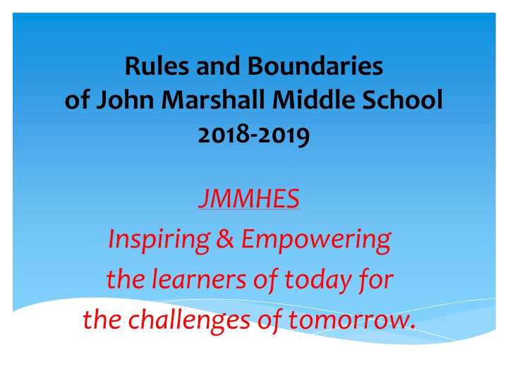 John Marshall Middle School 2018-2019 Rules and Boundaries