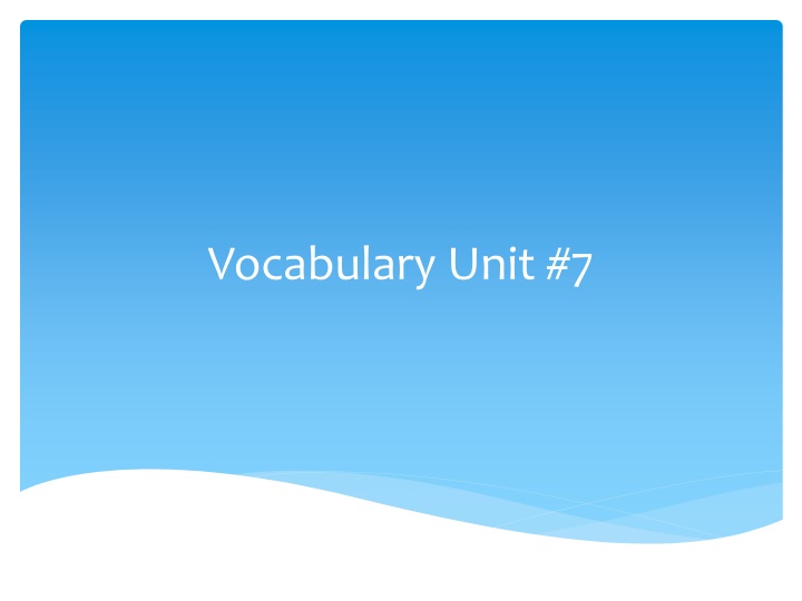 Vocabulary Unit #7 Words and Definitions
