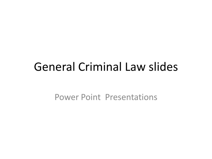 General Criminal Law: Principles and Relationships