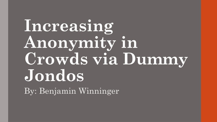 Enhancing Crowd Anonymity with Dummy Jondos