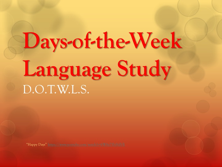 Days-of-the-Week Language Study (D.O.T.W.L.S.)