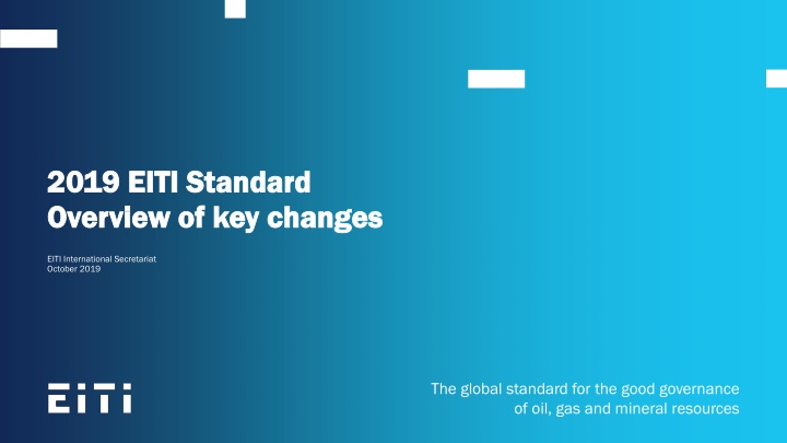 Evolution of the 2019 EITI Standard and Key Changes Overview