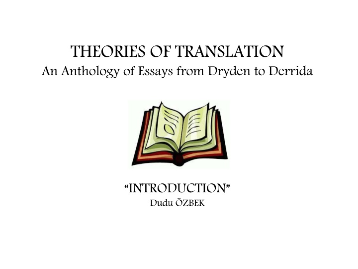 Overview of Translation Theories from Dryden to Derrida