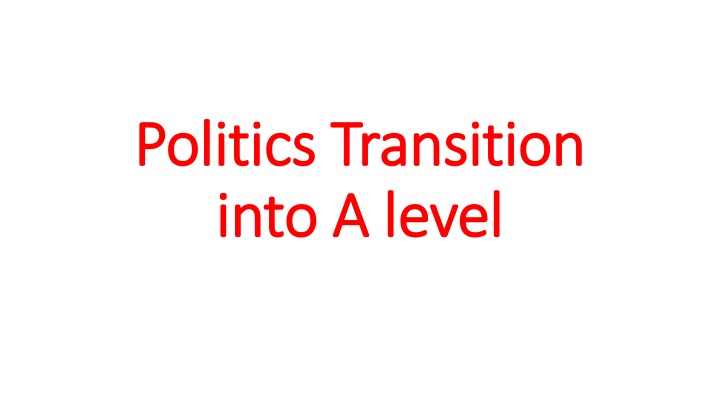 A-Level Politics Transition and Curriculum Overview