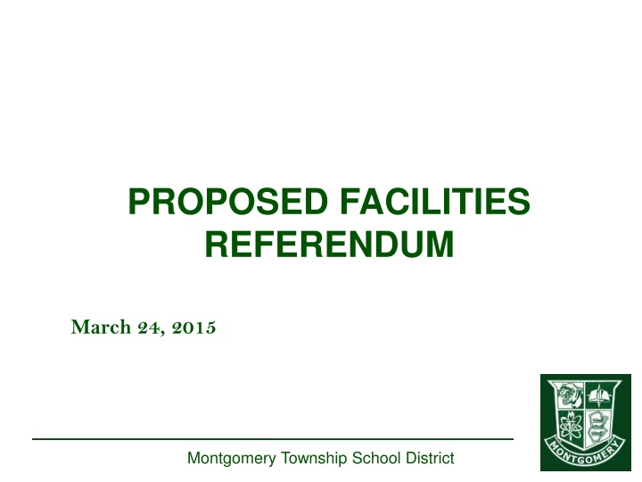Proposed Facilities Referendum Overview in Montgomery Township School District