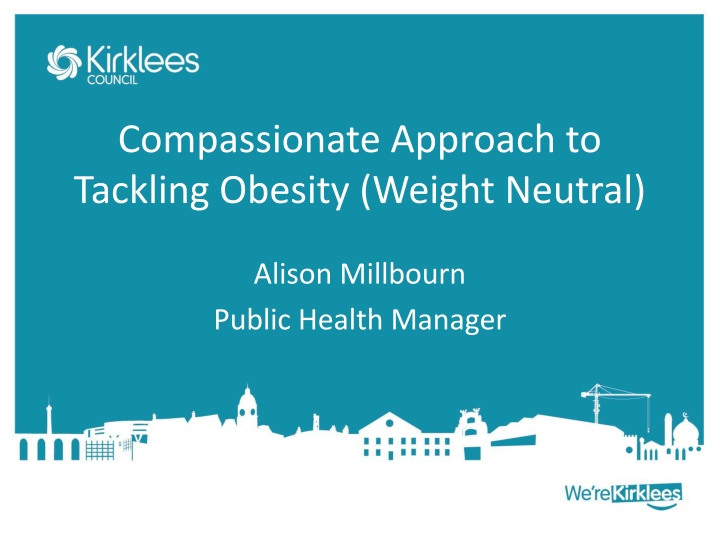 Compassionate Approach to Tackling Obesity: A Weight-Neutral Perspective
