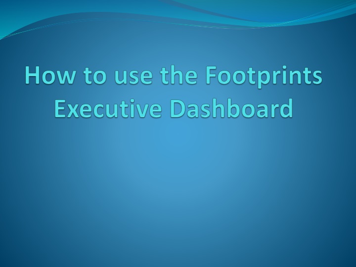 How to Customize Reports in FootPrints Executive Dashboard