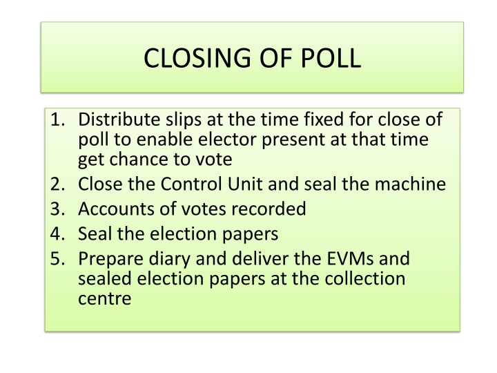 Procedures for Closing and Declaring Polls in an Election