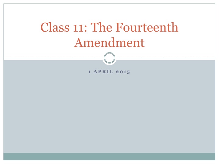 The Fourteenth Amendment to the U.S. Constitution