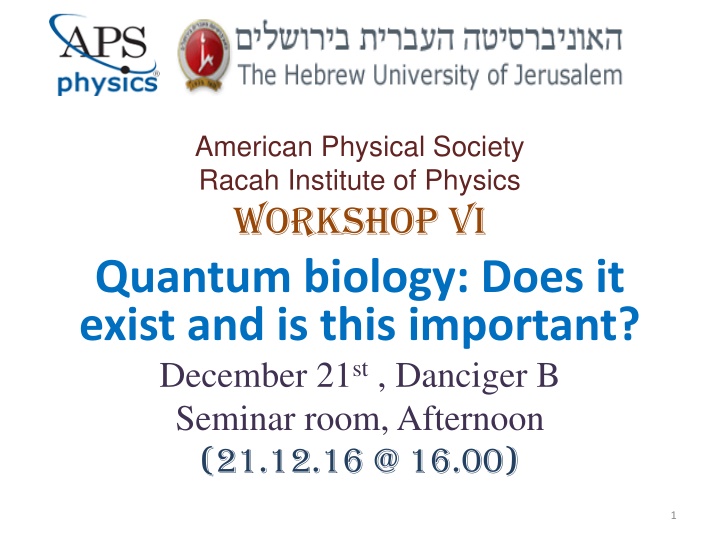 Exploration of Quantum Biology, Predicting the Future, and Big Data Analysis in Physics Workshops