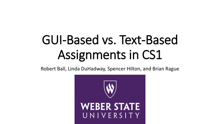Comparison of GUI-Based and Text-Based Assignments in CS1