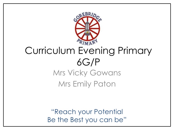 Primary 6G/P Curriculum Overview with Mrs. Vicky Gowans & Mrs. Emily Paton