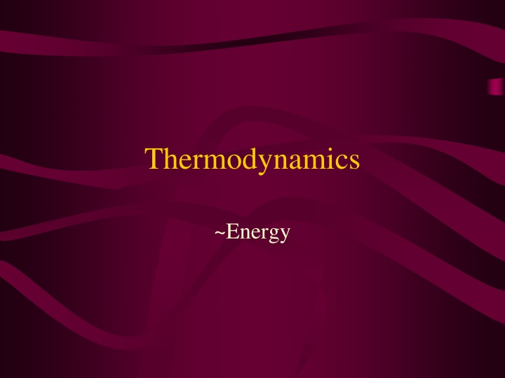 Thermodynamics: Energy and Heat