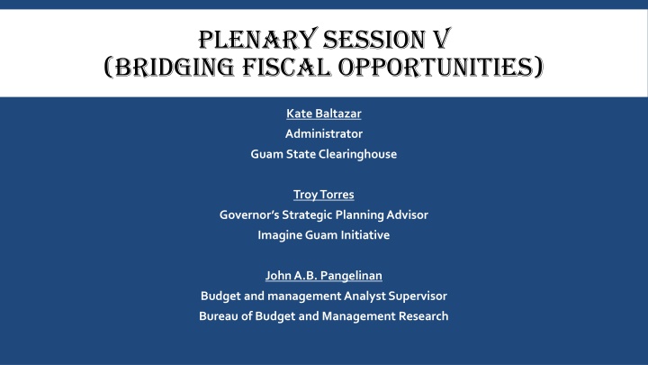Bridging Fiscal Opportunities in Guam: Plenary Session Insights