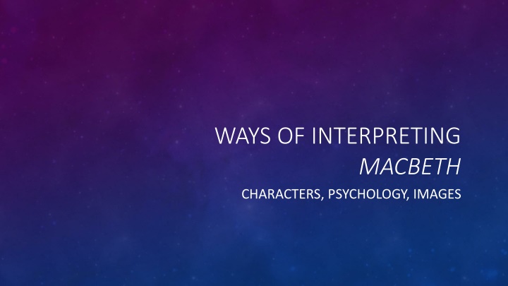 Insights into Macbeth Characters and Psychology