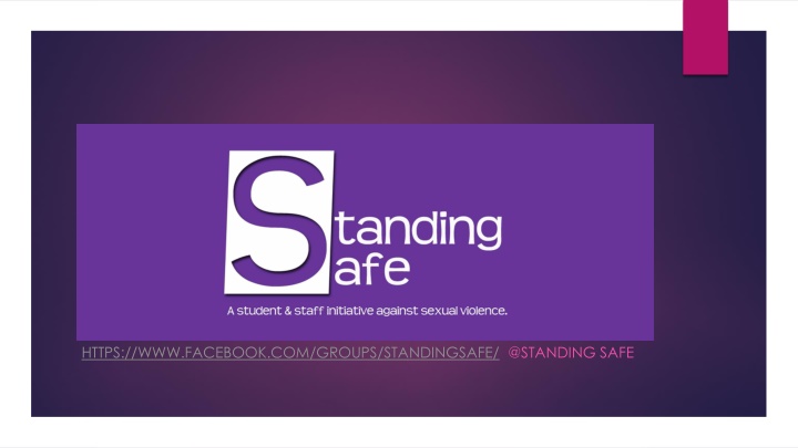 Student-Led Initiative Standing Safe Campaign Addressing Sexual Violence