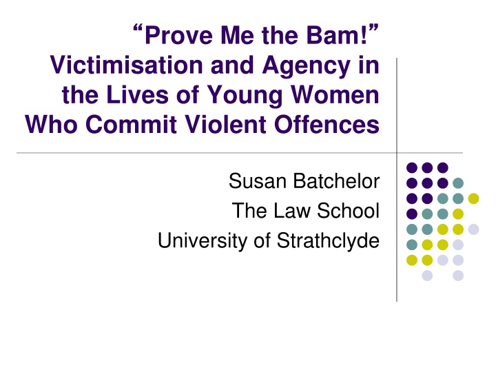 Victimisation and Agency in Young Women Who Commit Violent Offences