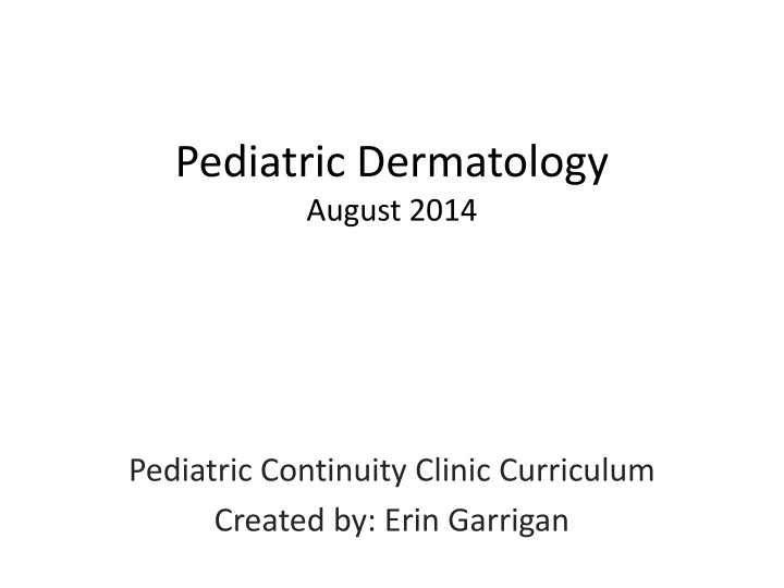 Pediatric Dermatology: Recognizing and Managing Conditions in the Head and Neck