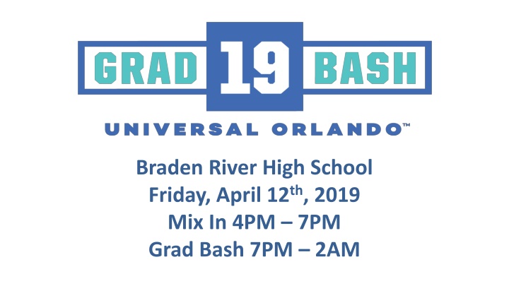 Braden River High School - Grad Bash 2019: Exclusive Universal Studios Experience