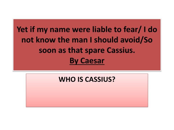 The Enigmatic Persona of Cassius in Shakespeare's Julius Caesar
