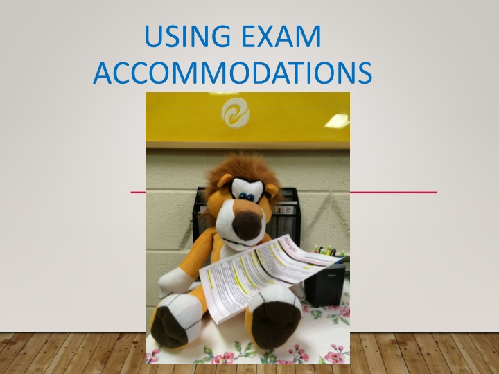 Exam Accommodations and Communication Strategies