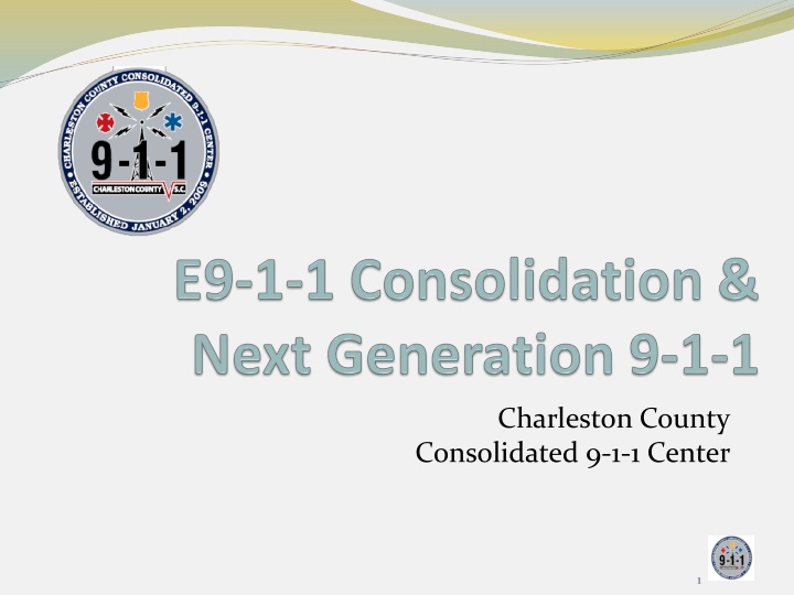 Charleston County Consolidated 9-1-1 Center Overview