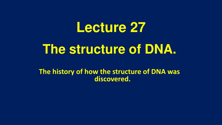 The Fascinating History of DNA Structure Discovery
