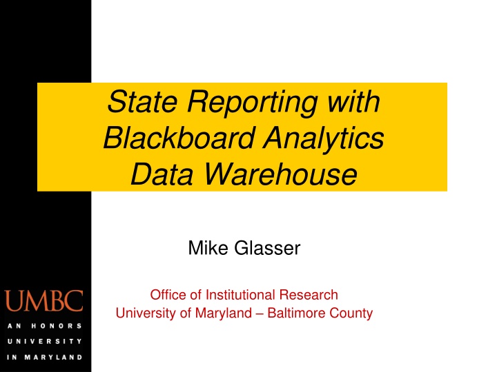 State Reporting with Blackboard Analytics Data Warehouse at UMBC