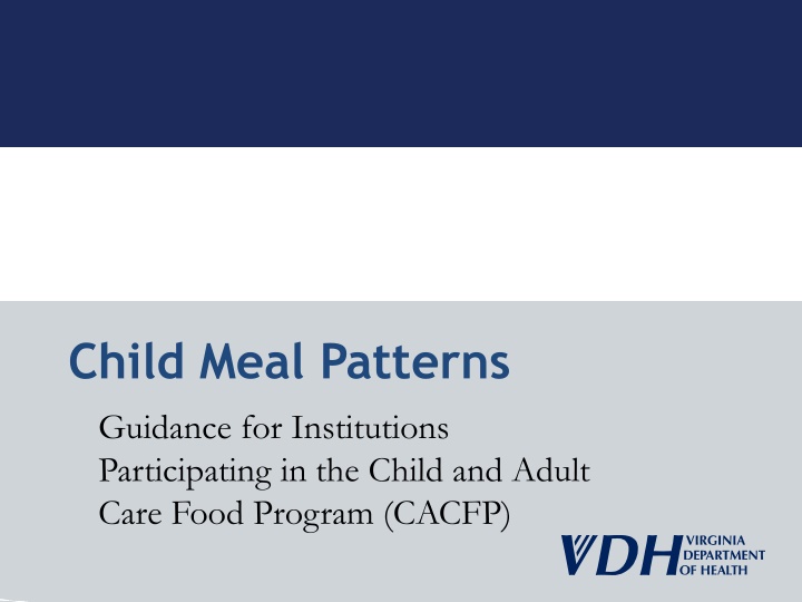 Child Meal Patterns Guidance for CACFP Participants