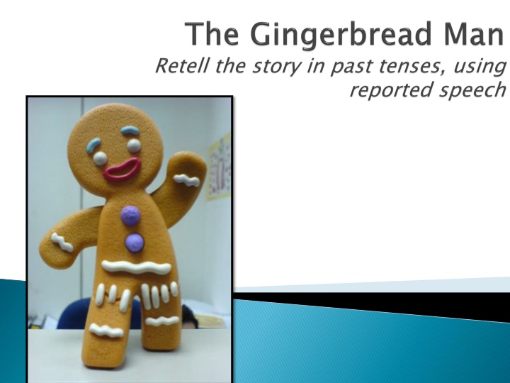 The Story of the Gingerbread Man and his Pursuers