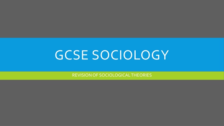 Sociological Theories for GCSE Sociology Revision